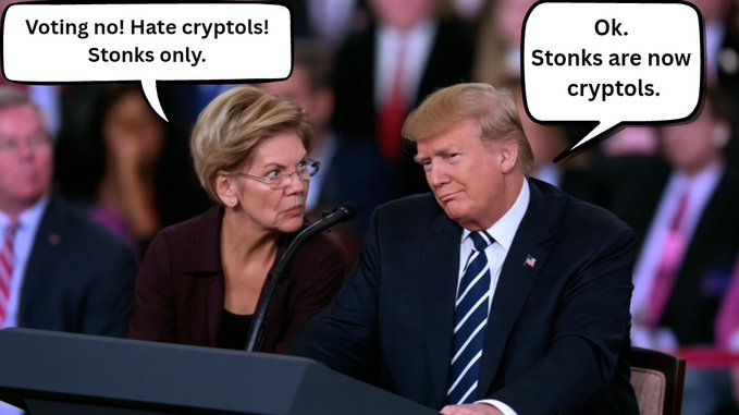 A political meme featuring Elizabeth Warren and Donald Trump with speech bubbles: Warren saying 'Voting no! Hate cryptoIs! Stonks only.' and Trump replying 'Ok. Stonks are now cryptoIs.'