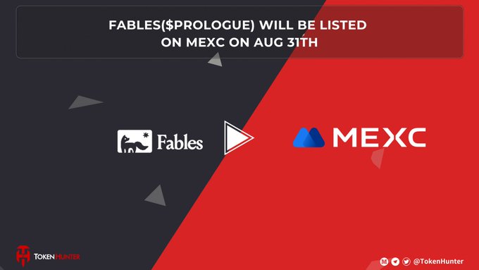 A promotional graphic stating 'FABLES($PROLOGUE) WILL BE LISTED ON MEXC ON AUG 31TH' featuring the Fables and MEXC logos, credited to TokenHunter.
