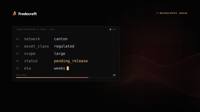 A dark-themed webpage for Tradecraft displaying release notes for 'tradecraft@canton:~' with details: network: canton, asset_class: regulated, scope: large, status: pending_release, and eta: weeks.