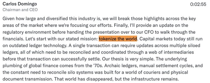 A text snippet of an earnings call transcript from Carlos Domingo, Chairman and CEO, discussing the mission to 'tokenize the world' and outdated ledger technology.