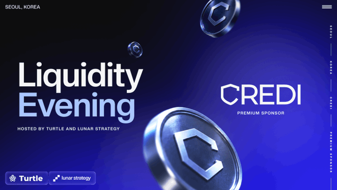 Promotional banner for 'Liquidity Evening' hosted by Turtle and Lunar Strategy in Seoul, Korea, with CREDI as the premium sponsor.