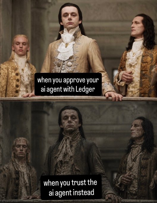 A two-panel meme using the "before and after" image from Interview with the Vampire, captioned "when you approve your ai agent with Ledger" and "when you trust the ai agent instead," showing the characters transitioning from pristine to decayed.