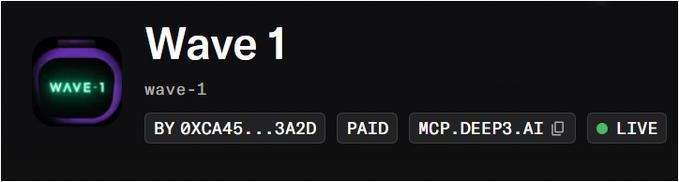 A dark themed profile or token card displaying 'Wave 1' with the handle 'wave-1', tagged as 'BY 0XCA45...3A2D', 'PAID', 'MCP.DEEP3.AI', and marked 'LIVE'.