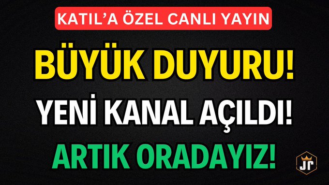 A Turkish promotional graphic with a black background features bold text reading "KATIL'A ÖZEL CANLI YAYIN" (Special Live Broadcast to Participate) in a red banner at the top, followed by "BÜYÜK DUYURU!" (Big Announcement!) in yellow, "YENİ KANAL AÇILDI!" (New Channel Opened!) in white, and "ARTIK ORADAYIZ!" (We Are There Now!) in green, with a "JT" crown logo in the bottom right corner. The image serves as an attention-grabbing announcement for two scheduled live streams announced in the accompanying post, emphasizing the launch of a new channel for the broadcasts.