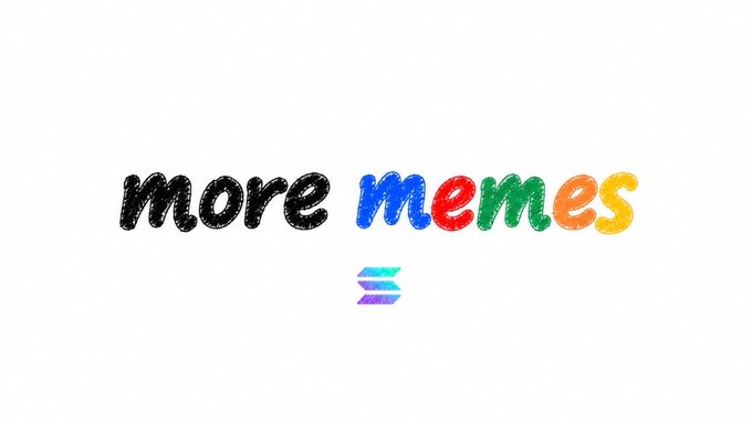 The image shows the text "more memes" with "more" in black and "memes" in blue, red, green, orange, and yellow, accompanied by a small multicolored arrow logo beneath it.

This appears to be a call-to-action button from the Solana ecosystem, likely promoting a meme coin directory or community, which fits the post's hint that the image would be recognized from a familiar crypto/web3 context.