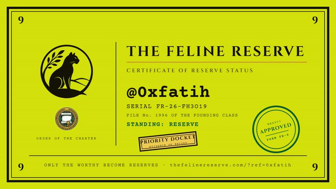 A yellow-green certificate titled 'THE FELINE RESERVE' issued to '@0xfatih' with serial FR-26-FH3019, marked as 'Priority Docket' and featuring a black cat silhouette logo with the tagline 'ONLY THE WORTHY BECOME RESERVES'.