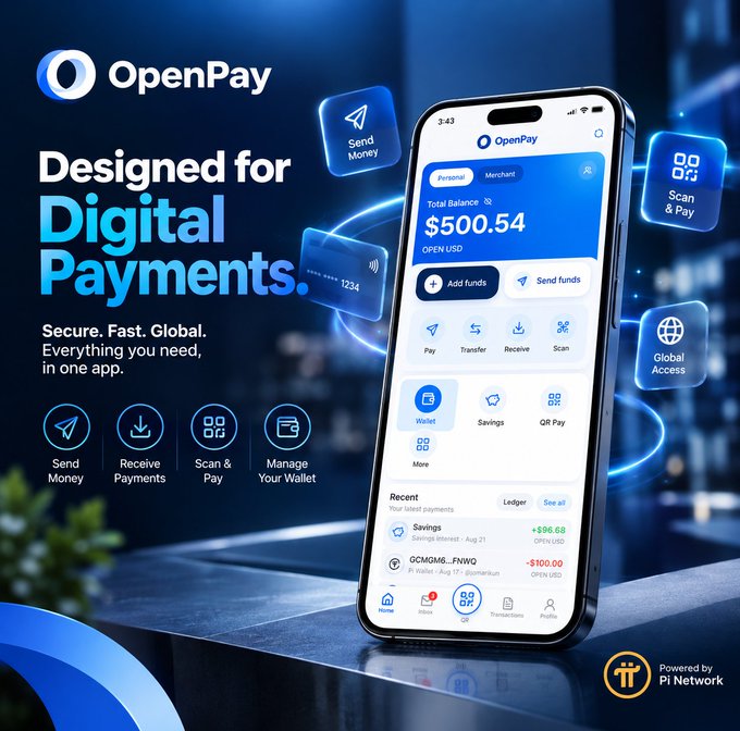 The image is a promotional graphic for OpenPay featuring a smartphone displaying the app interface with a $500.54 balance and options like Pay, Transfer, Receive, Scan, and Savings, alongside the tagline "Designed for Digital Payments. Secure. Fast. Global." and a "Powered by Pi Network" badge at the bottom. The graphic highlights OpenPay's key features—Send Money, Receive Payments, Scan & Pay, and Manage Your Wallet—as described in the accompanying post about its simple, secure digital payment experience.