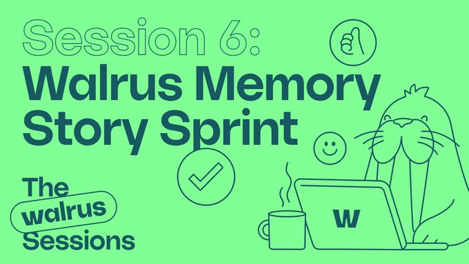 The image is a green promotional graphic for "Session 6: Walrus Memory Story Sprint" from "The walrus Sessions," featuring a line-drawn walrus at a laptop with a coffee mug and decorative icons. It serves as a branded visual to announce the writing contest offering $3,000 in WAL for original articles on AI agents, portable memory, and the future of intelligent applications.