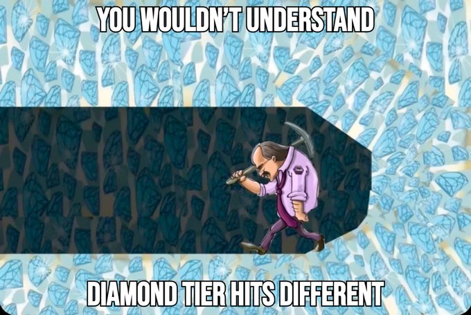 The image features a cartoon character, possibly a man or a woman, holding a pickax while walking through a cave filled with diamonds of various sizes. The caption above the image reads "You wouldnt understand diamond tier hits different".