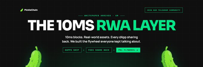 A promotional banner for PickleChain displays the text 'THE 10MS RWA LAYER' with the subtitle '10ms blocks. Real-world assets. Every dApp sharing back. We built the flywheel everyone kept talking about.'
