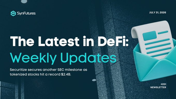 The image is a newsletter cover from SynFutures dated July 31, 2026, titled "The Latest in DeFi: Weekly Updates" (#201), highlighting that Securitize secured another SEC milestone as tokenized stocks hit a record $2.4B. The teal envelope-and-document graphic visually reinforces the newsletter's delivery of DeFi news, directly aligning with the post's recap of Securitize's fourth SEC registration and tokenized stocks reaching an all-time high.
