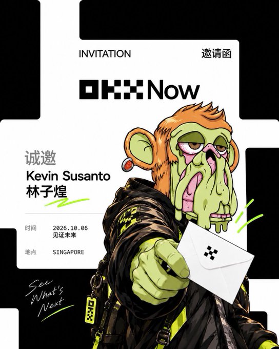 The image shows a vibrant digital invitation card from OKX featuring a cartoonish ape character in tactical gear handing out an envelope. The invite reads "INVITATION," "OKX Now," and addresses Kevin Susanto (林子煌) for an event on 2026.10.06 in Singapore with the tagline "See What's Next."

The caption directly corresponds to the post—it's a personalized OKX event invitation received by Kevin Susanto, with his reply confirming attendance at the Singapore venue.