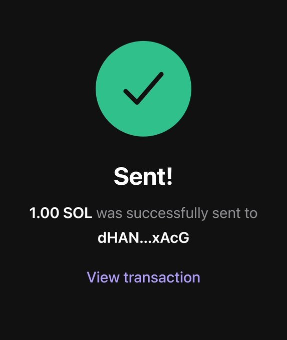 A mobile wallet confirmation screen displaying a green checkmark with 'Sent!' and '1.00 SOL was successfully sent to dHAN...xAcG' with a 'View transaction' link.