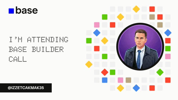 A promotional graphic for Coinbase's 'base' featuring a cartoon avatar of a man in a suit, with text stating 'I'M ATTENDING BASE BUILDER CALL' and the handle '@IZZETCAKMAK35'.