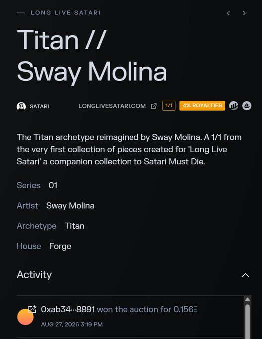 A digital NFT listing page titled 'Titan // Sway Molina' from the 'LONG LIVE SATARI' collection, noting 'The Titan archetype reimagined by Sway Molina' with details including '1/1', '4% ROYALTIES', 'Artist Sway Molina', 'Archetype Titan', 'House Forge', and an auction win by 'Oxabl34---8891' for 0.156 on AUG 27, 2026 3:19 PM.