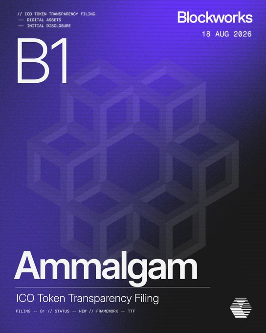 A cover page for Blockworks dated "18 AUG 2026" displays the "Ammalgam" name prominently below a large "B1" marker, with a blue gradient background featuring faint geometric cube patterns. The header notes "ICO TOKEN TRANSPARENCY FILING -- DIGITAL ASSETS -- INITIAL DISCLOSURE," and the footer reads "ICO Token Transparency Filing — FILING -- B1 // STATUS -- NEW // FRAMEWORK -- TTF," visually representing the protocol's newly published B-1 transparency filing mentioned in the post.