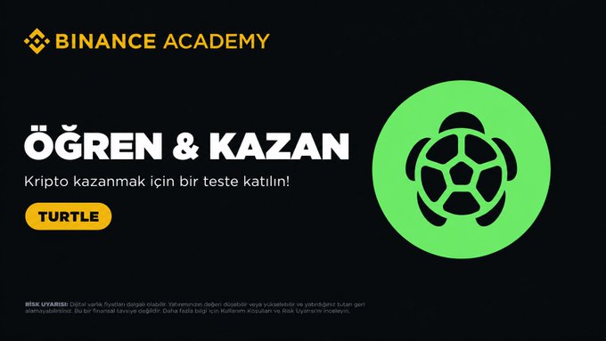 A Binance Academy promotional graphic in Turkish reading 'ÖĞREN & KAZAN' (Learn & Earn) featuring a 'TURTLE' quiz button and a green circular logo with a turtle design.