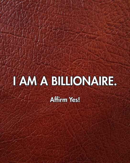 An image featuring a reddish-brown leather textured background with the white text "I AM A BILLIONAIRE." prominently displayed, and "Affirm Yes!" written in smaller text below.