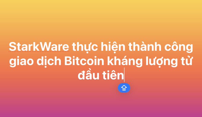 An orange gradient background with Vietnamese text reading 'StarkWare thực hiện thành công giao dịch Bitcoin kháng lượng tử đầu tiên' (StarkWare successfully completes first quantum-resistant Bitcoin transaction).