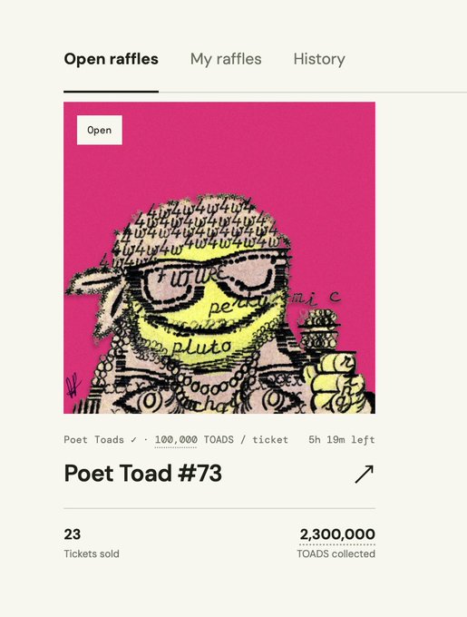A mobile app screen showing an 'Open raffles' tab for 'Poet Toad #73' by Poet Toads, priced at 100,000 TOADS per ticket with 23 tickets sold and 2,300,000 TOADS collected.