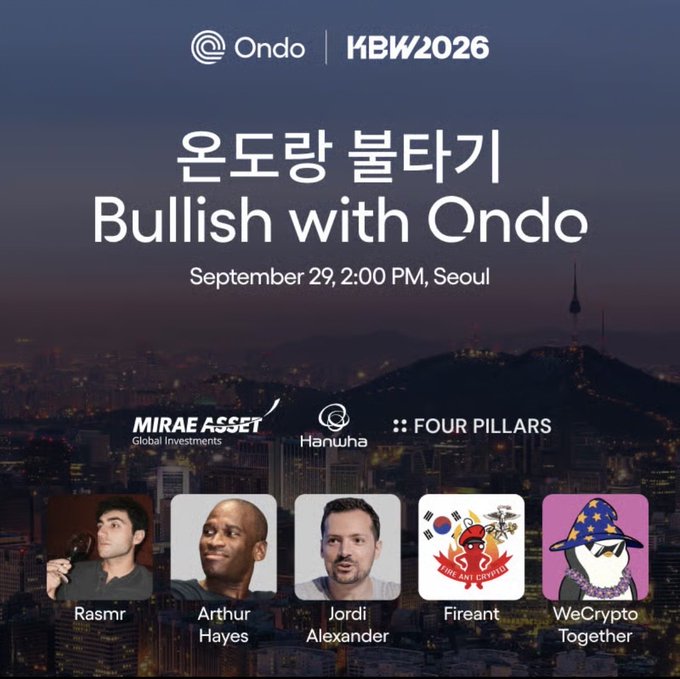 A promotional poster for a 'KBW2026' event titled '온도랑 불타기 Bullish with Ondo' on September 29 at 2:00 PM in Seoul, featuring sponsors Mirae Asset, Hanuha, and Four Pillars, along with speakers Rasmr, Arthur Hayes, Jordi Alexander, Fireant, and WeCrypto Together.