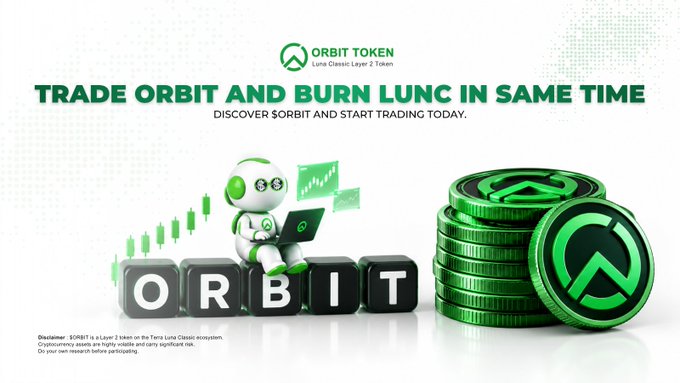 A promotional graphic for "ORBIT TOKEN" (Terra Classic Layer 2 Token) featuring the text "TRADE ORBIT AND BURN LUNC IN SAME TIME" and "DISCOVER $ORBIT AND START TRADING TODAY," showing a robot character sitting on blocks spelling "ORBIT" next to stacks of green coins.
