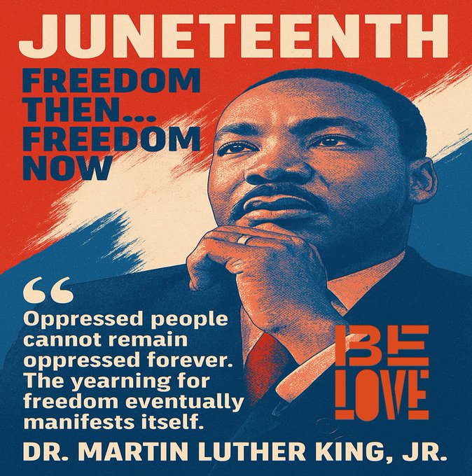 "Juneeteenth Freedom Then- Freedom Now"