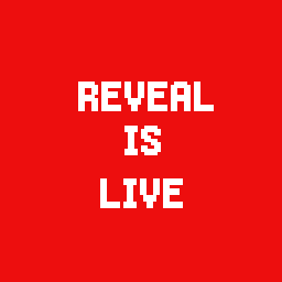 A solid red square with white pixelated text reading 'REVEAL IS LIVE' stacked vertically.