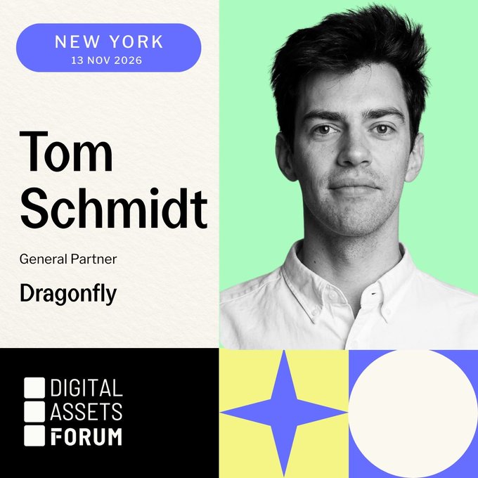 A promotional graphic for the Digital Assets Forum in New York on 13 Nov 2026, featuring a black-and-white headshot of Tom Schmidt, General Partner at Dragonfly, against a green and yellow background.