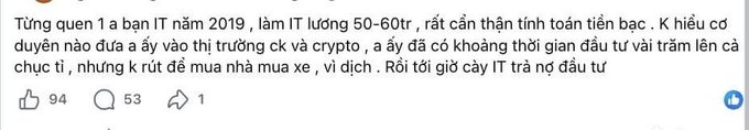 A Vietnamese text post discussing an IT graduate from 2019 earning 50-60 million VND who invested in stocks and crypto, currently in debt and unable to afford a house or car, with 94 likes and 53 comments.
