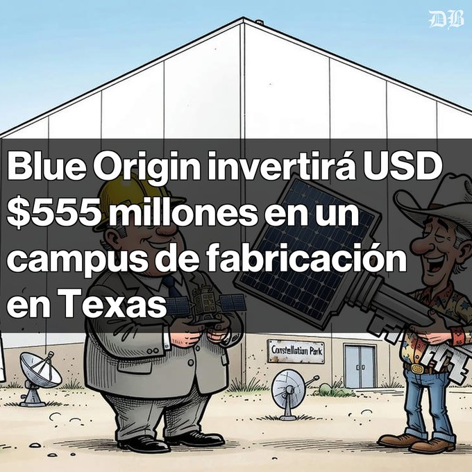 An editorial cartoon showing two men—one in a suit holding a solar panel and small satellite, the other in a cowboy hat holding a large rocket—with Spanish text 'Blue Origin invertirá USD $555 millones en un campus de fabricación en Texas' over a 'Constellation Park' building.