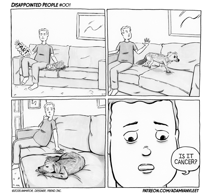 A four-panel comic titled 'DISAPPOINTED PEOPLE #001' showing a man playing with his dog, who then lies lifelessly on the couch, causing the man to worry and ask, 'IS IT CANCER?' (credited to Adam Vanfleet, 2026).