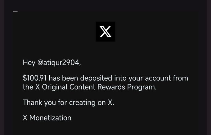 An email notification from X Monetization informs user "@atiqur2904" that "$100.91 has been deposited into your account from the X Original Content Rewards Program."