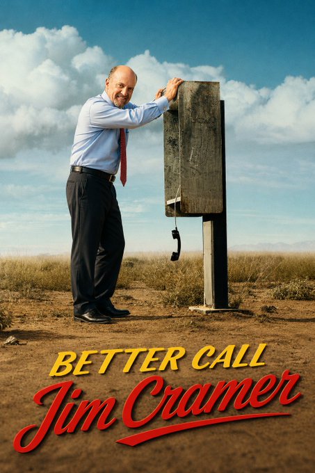 A parody poster styled like "Better Call Saul" shows a man in a blue shirt and red tie leaning on a roadside payphone in a desert landscape, with the title "BETTER CALL Jim Cramer."