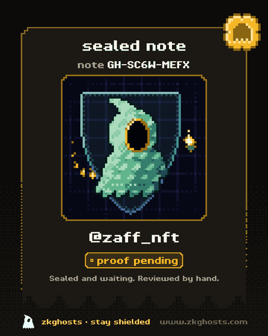 A pixel art card titled 'sealed note' with ID 'GH-SC6W-MEFX', depicting a ghost character, attributed to '@zaff_nft' with a 'proof pending' status from zkghosts.