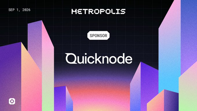Promotional graphic for 'METROPOLIS' event dated 'SEP 1, 2026' featuring Quicknode as a sponsor against a colorful, geometric cityscape.