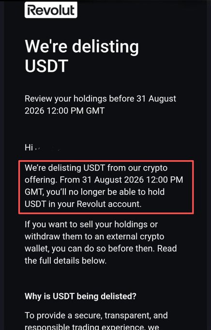 Revolut is delisting USDT (Tether) from its crypto platform, requiring users to sell or withdraw their holdings before August 31, 2026, 12:00 PM GMT. The notification explains the delisting is to provide a more secure and transparent trading experience, aligning with the post about Revolut discontinuing USDT support and halting new purchases as of July 6.