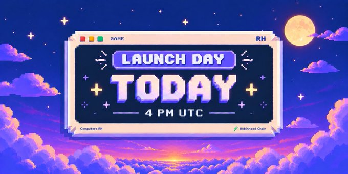 A pixel art promotional graphic announcing 'LAUNCH DAY TODAY' at '4 PM UTC' against a sky with clouds and a moon, branded with 'RH' and 'Robinhood Chain'.