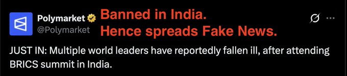 The image is a screenshot of a tweet from Polymarket (@Polymarket) stating "Banned in India. Hence spreads Fake News" in red text, followed by a claim that "Multiple world leaders have reportedly fallen ill, after attending BRICS summit in India." This tweet supports the accompanying post's argument that Polymarket, being a US-based company banned in India, allegedly spreads misinformation about India—such as this unsubstantiated rumor about world leaders falling ill after the BRICS summit—in order to undermine India's reputation and damage its tourism economy.