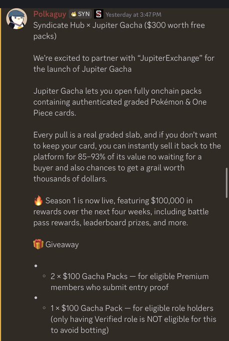 A Discord message from "Polkaguy" in Syndicate Hub announces a partnership with "JupiterExchange" for the launch of "Jupiter Gacha," featuring $300 worth of free packs and $100,000 in rewards over four weeks, including a giveaway of Gacha Packs for Premium members and role holders. The accompanying post highlights the various benefits Syndicate Hub members receive this month, such as the Jupiter Gacha cards, a Plasma Campaign, and monthly point holder rewards, aligning with the promotional content shown in the image.