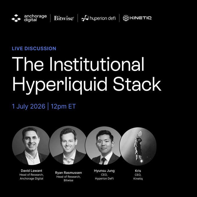 A promotional graphic for a live discussion titled "The Institutional Hyperliquid Stack," featuring headshots of four panelists—David Lawant (Anchorage Digital), Ryan Rasmussen (Bitwise), Hyunsu Jung (Hyperion DeFi), and Kris (Kinetic)—scheduled for 1 July 2026 at 12pm ET, with logos for all four companies displayed at the top, illustrating the panel's focus on building institutional infrastructure around Hyperliquid.