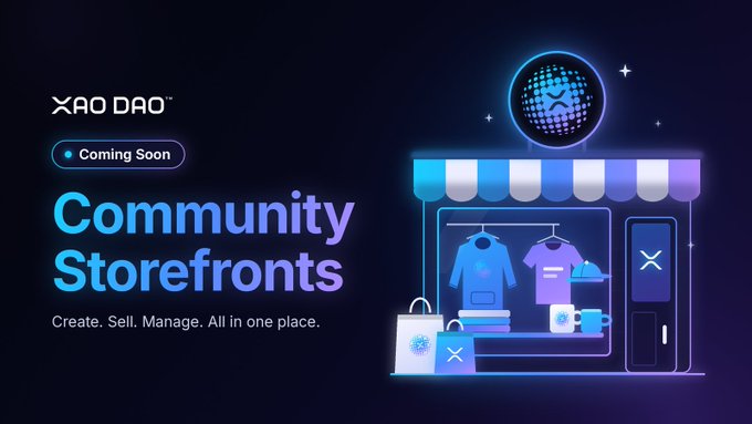 A promotional graphic for XAO DAO announcing "Community Storefronts — Coming Soon," featuring an illustration of a storefront with merchandise displays alongside the tagline "Create. Sell. Manage. All in one place." The image visually teases the upcoming e-commerce platform mentioned in the post, where community members will be able to launch and manage their own online shops within the XAO DAO ecosystem.