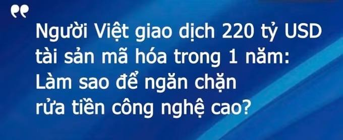The image displays a Vietnamese quote on a blue background stating: "Người Việt giao dịch 220 tỷ USD tài sản mã hóa trong 1 năm: Làm sao để ngăn chặn rửa tiền công nghệ cao?" which translates to "Vietnamese people trade 220 billion USD in crypto assets in 1 year: How to prevent high-tech money laundering?" This headline highlights the staggering $220 billion annual crypto trading volume mentioned in the accompanying post, raising the concern about preventing high-tech money laundering.