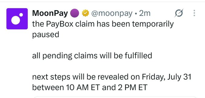 A tweet from MoonPay (@moonpay) with a verification checkmark announcing 'the PayBox claim has been temporarily paused' and that 'next steps will be revealed on Friday, July 31 between 10 AM ET and 2 PM ET'.