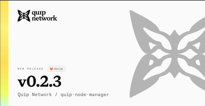 Quip Network announces new release v0.2.3 of quip-node-manager on GitLab, featuring their butterfly logo.