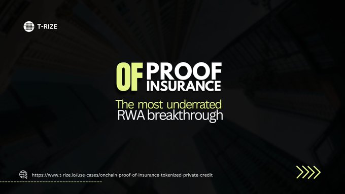 A dark promotional graphic with the T-RIZE logo featuring the text 'OF PROOF INSURANCE - The most underrated RWA breakthrough' and a URL link to t-rize.io.