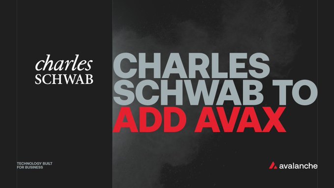 A promotional graphic announces 'CHARLES SCHWAB TO ADD AVAX', featuring the Charles Schwab logo and Avalanche logo with the tagline 'TECHNOLOGY BUILT FOR BUSINESS.'