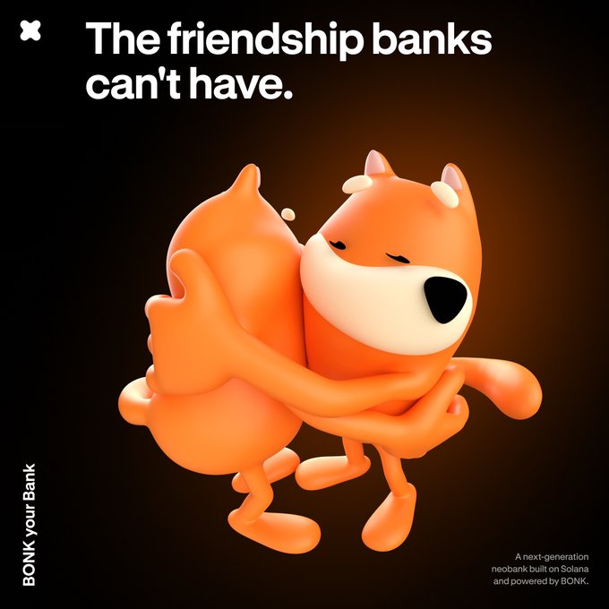 An advertisement for BONK neobank on Solana features two cartoon Shiba Inu dogs embracing, with the headline 'The friendship banks can't have.' and tagline 'A next-generation neobank built on Solana and powered by BONK.'