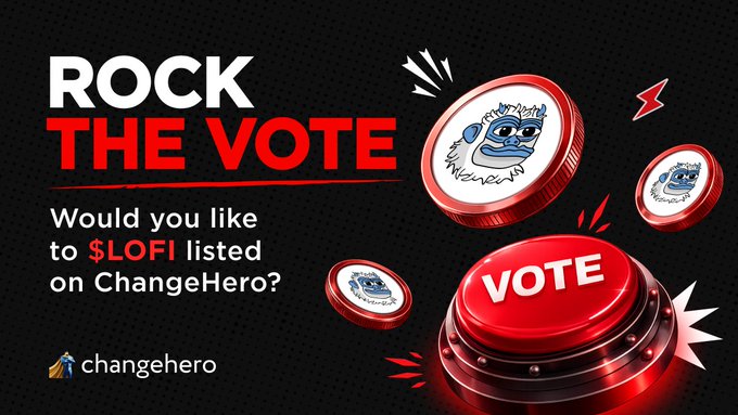A promotional graphic reading 'ROCK THE VOTE' and 'Would you like to $LOFI listed on ChangeHero?' featuring red vote buttons and cartoon character coins.