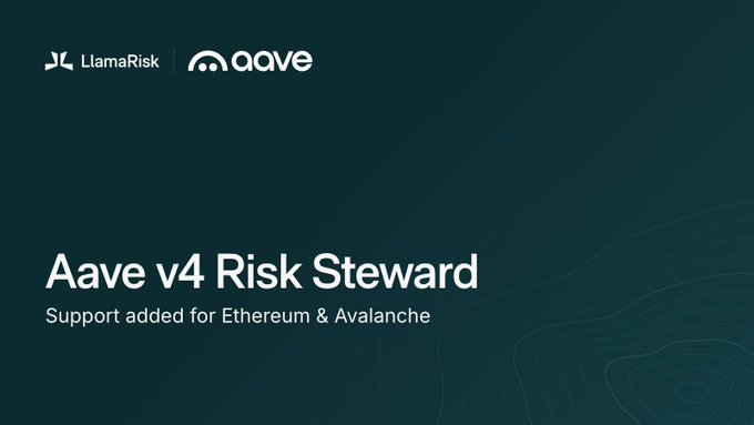 A promotional graphic with a dark teal background featuring the LlamaRisk and Aave logos, announcing 'Aave v4 Risk Steward - Support added for Ethereum & Avalanche.'
